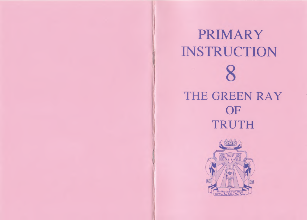 Primary Instruction 8 the Green Ray of Truth Primary Instruction