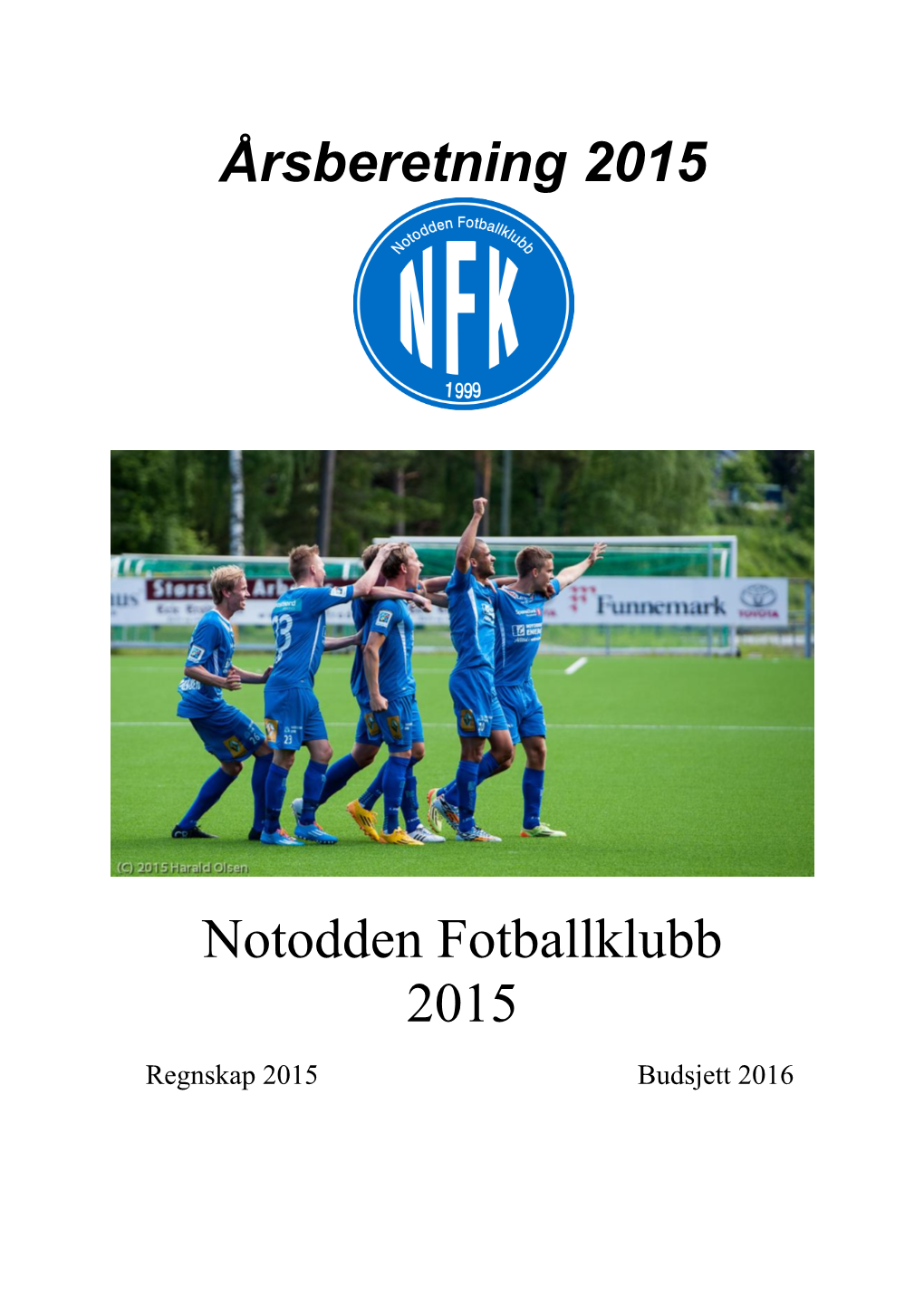 Årsberetning 2015 Notodden Fotballklubb 2015