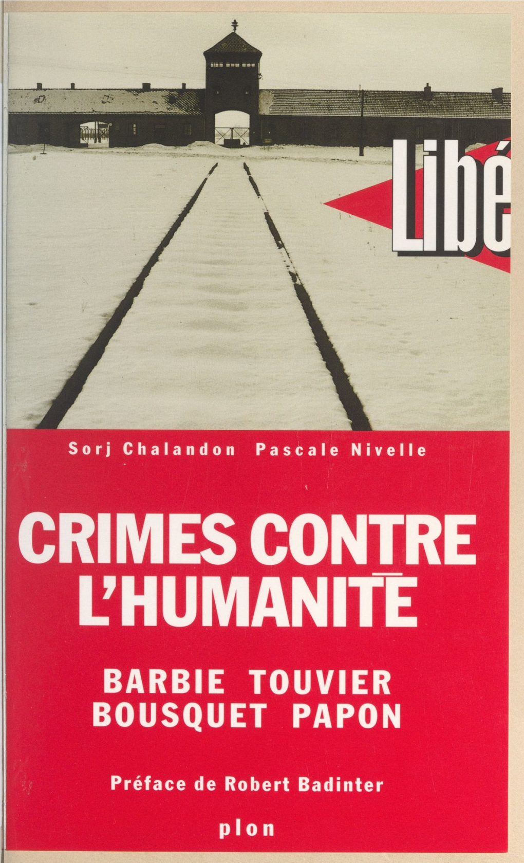 Crimes Contre L'humanité : Barbie, Touvier, Bousquet, Papon