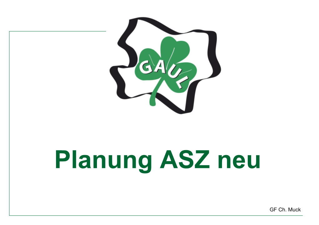 Planung ASZ Neu