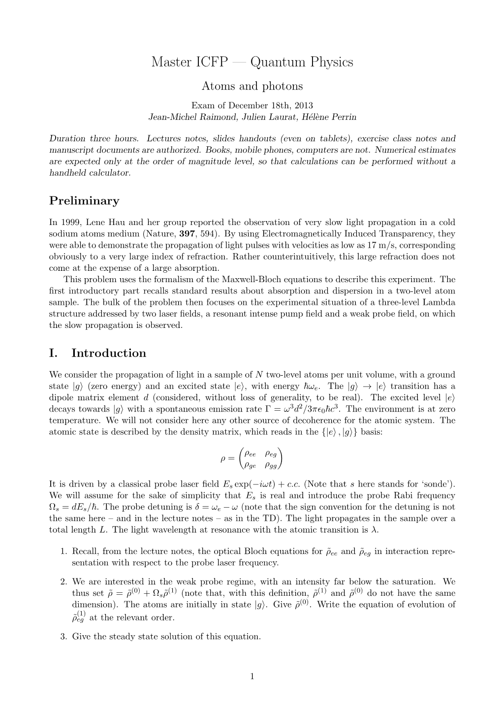 Master ICFP — Quantum Physics Atoms and Photons Exam of December 18Th, 2013 Jean-Michel Raimond, Julien Laurat, H´El`Eneperrin
