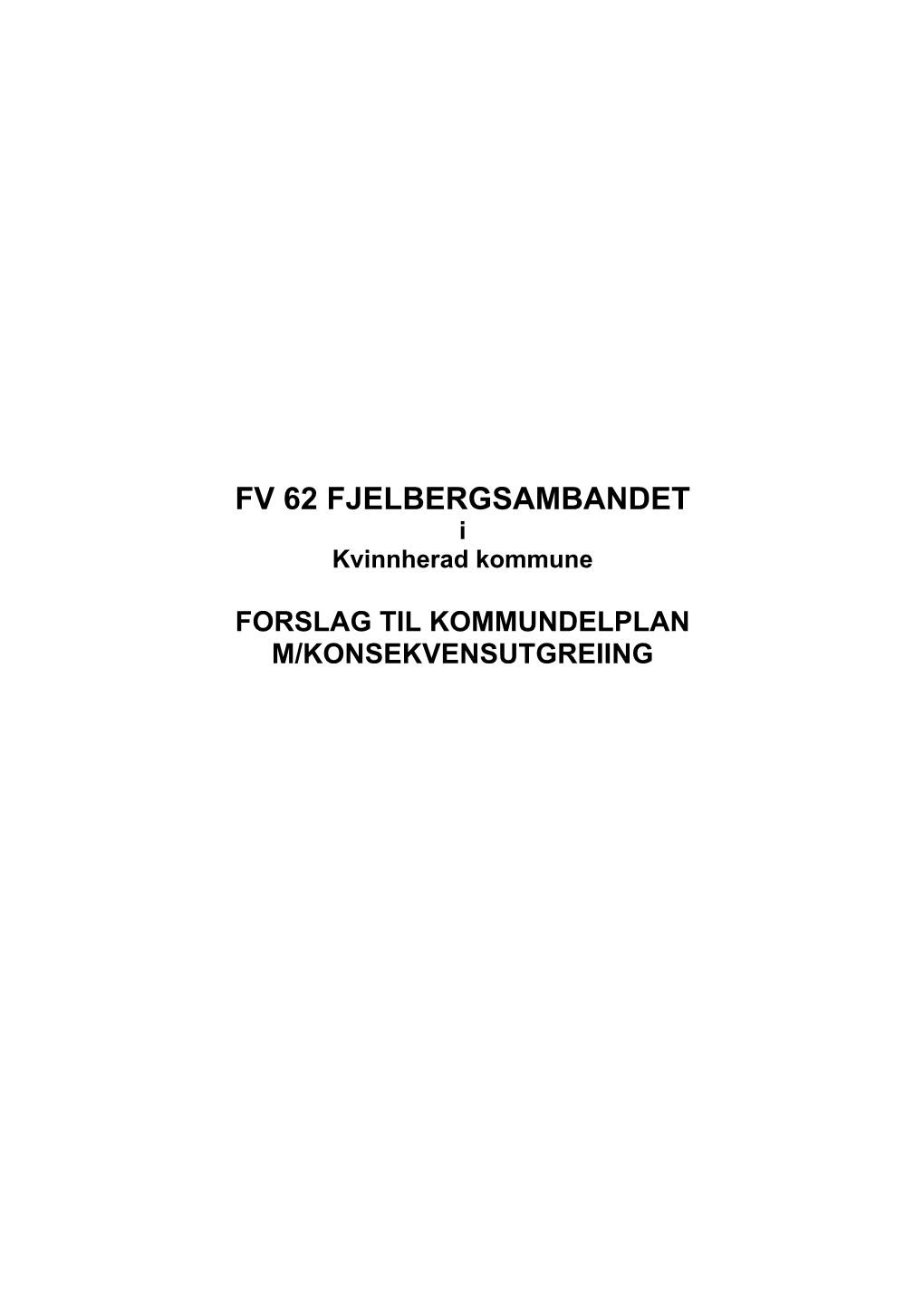 FV 62 FJELBERGSAMBANDET I Kvinnherad Kommune