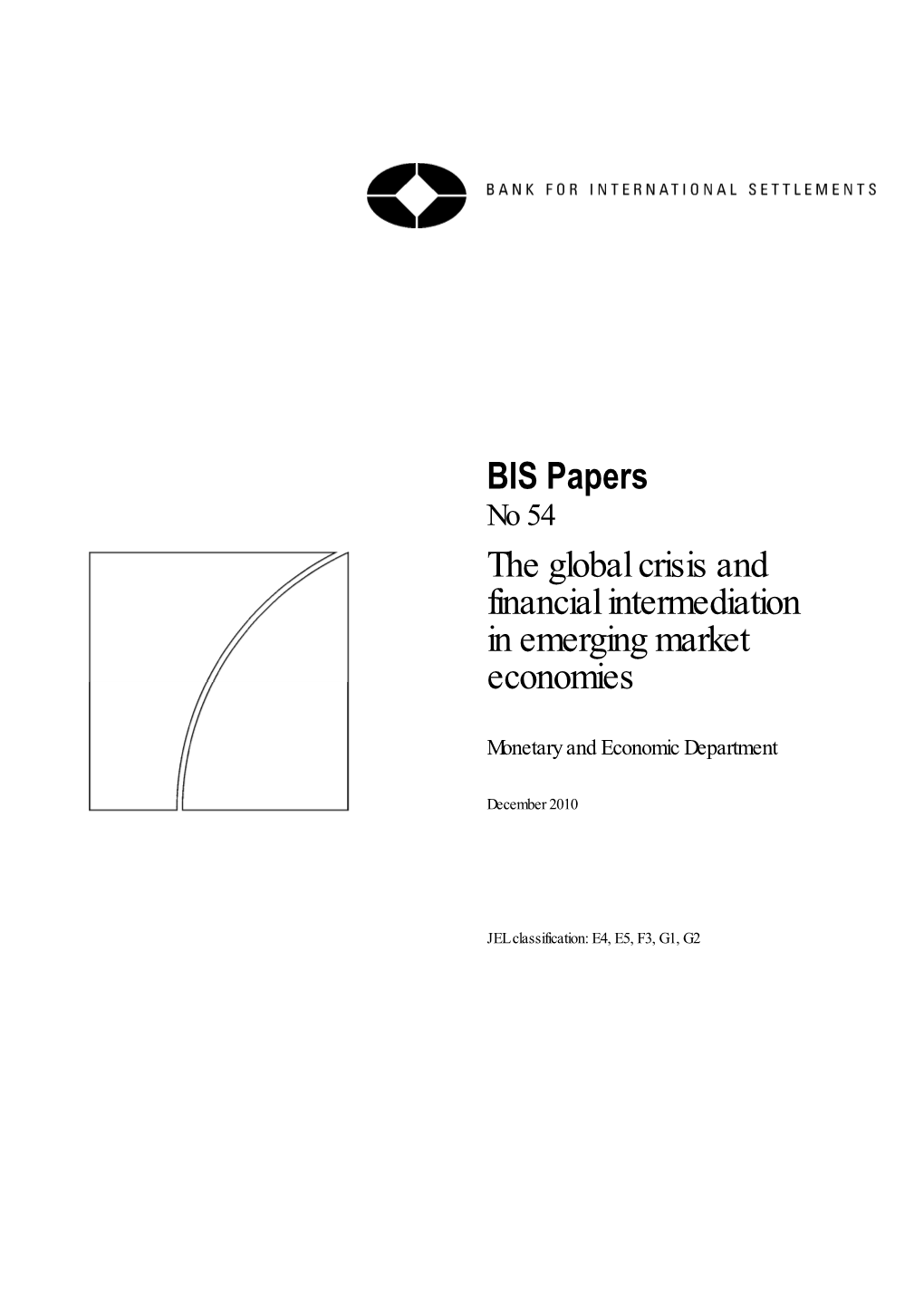 The Global Crisis and Financial Intermediation in Emerging Market Economies