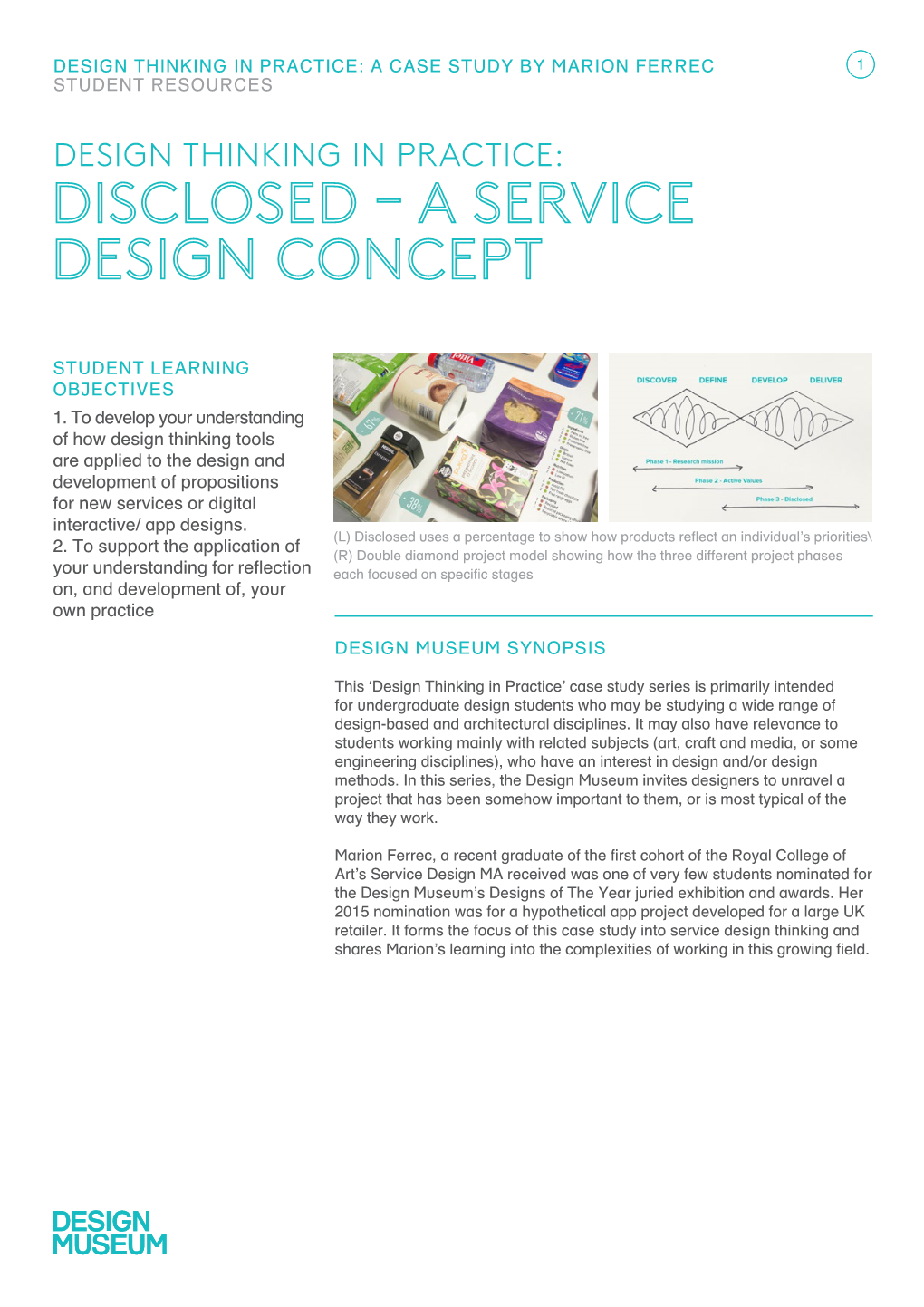 Design Thinking in Practice: a Case Study by Marion Ferrec 1 Student Resources