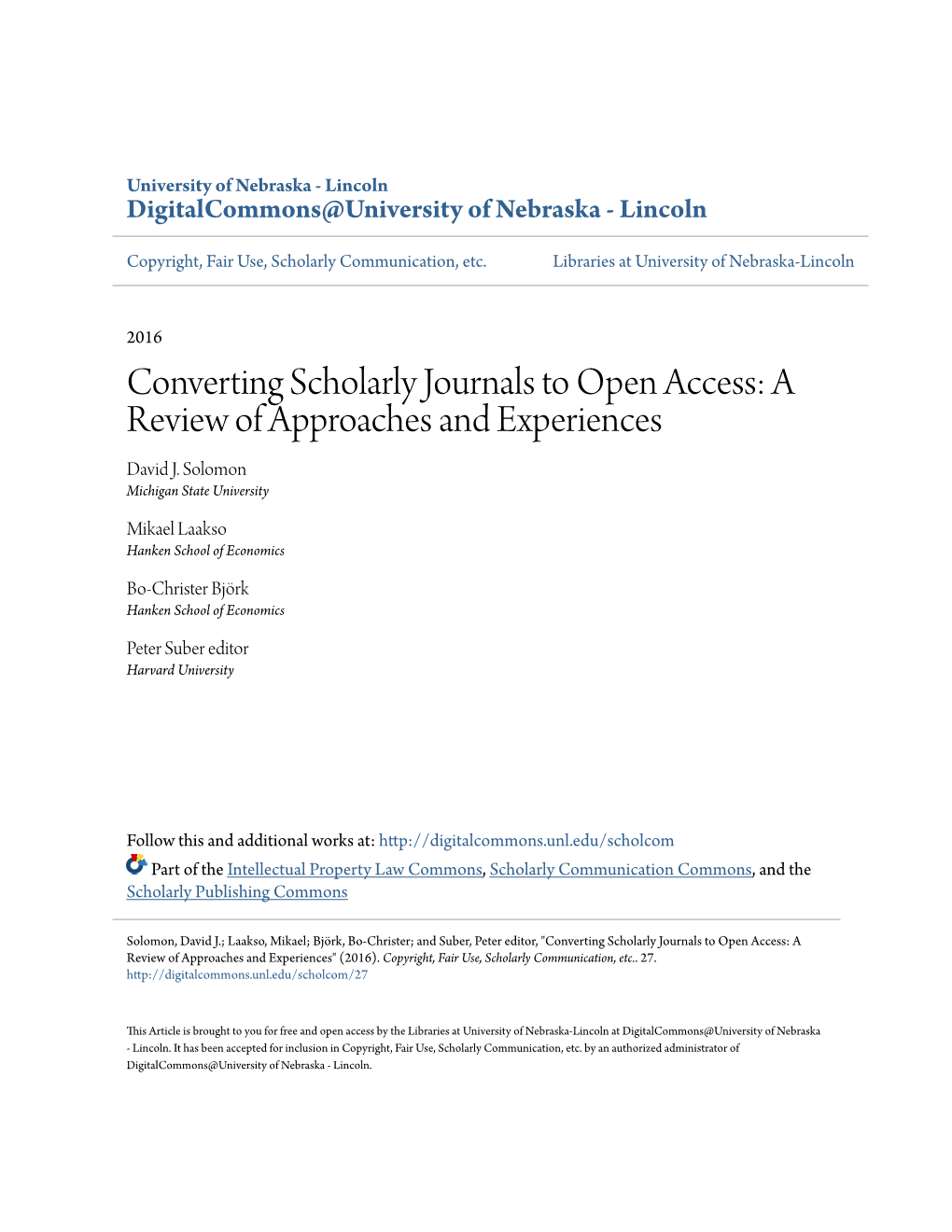 Converting Scholarly Journals to Open Access: a Review of Approaches and Experiences David J