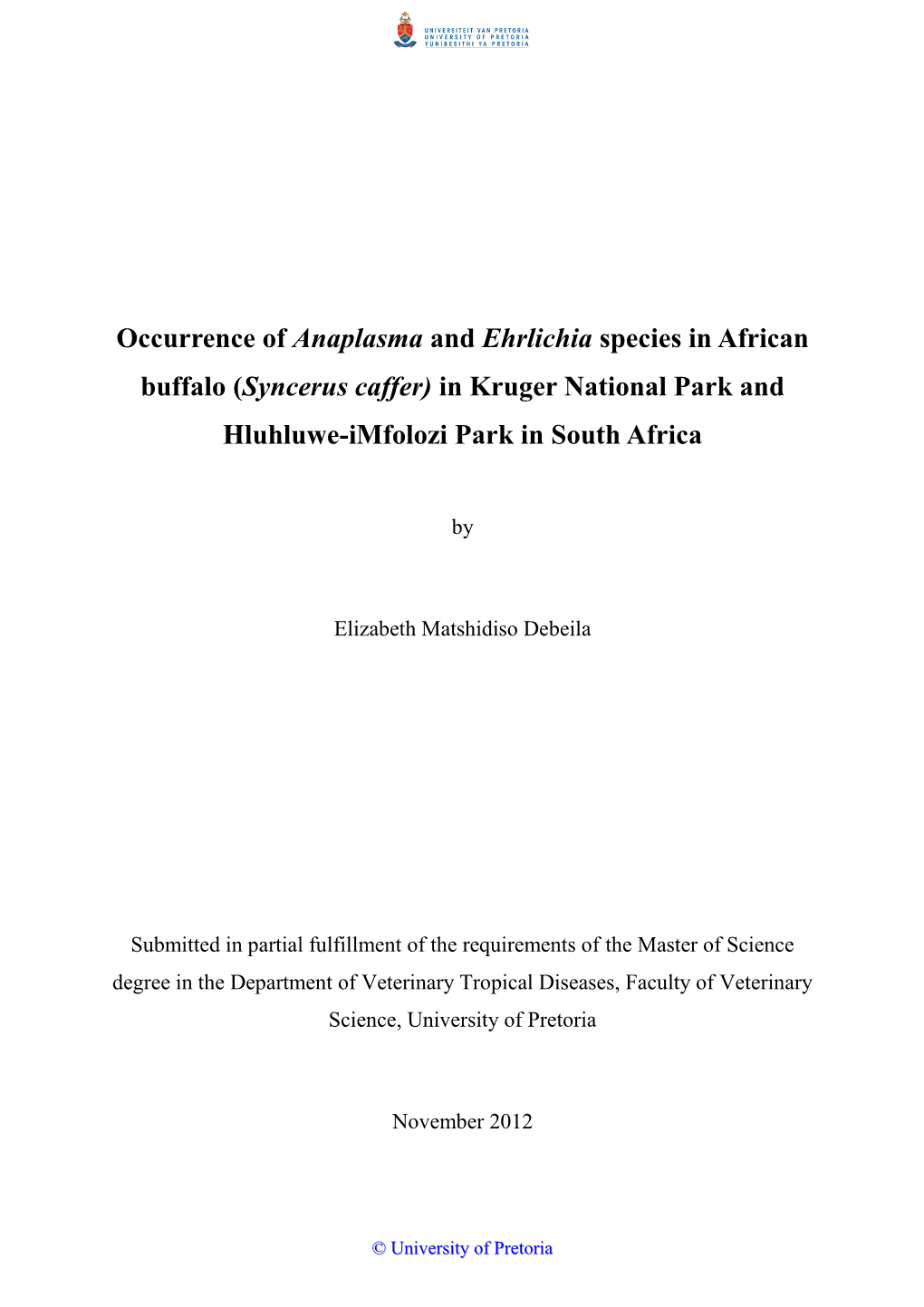 Occurrence of Anaplasma and Ehrlichia Species in African Buffalo (Syncerus Caffer) in Kruger National Park and Hluhluwe-Imfolozi Park in South Africa