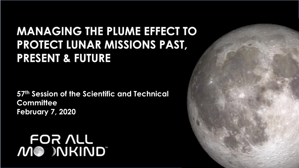 Managing the Plume Effect to Protect Lunar Missions Past, Present & Future