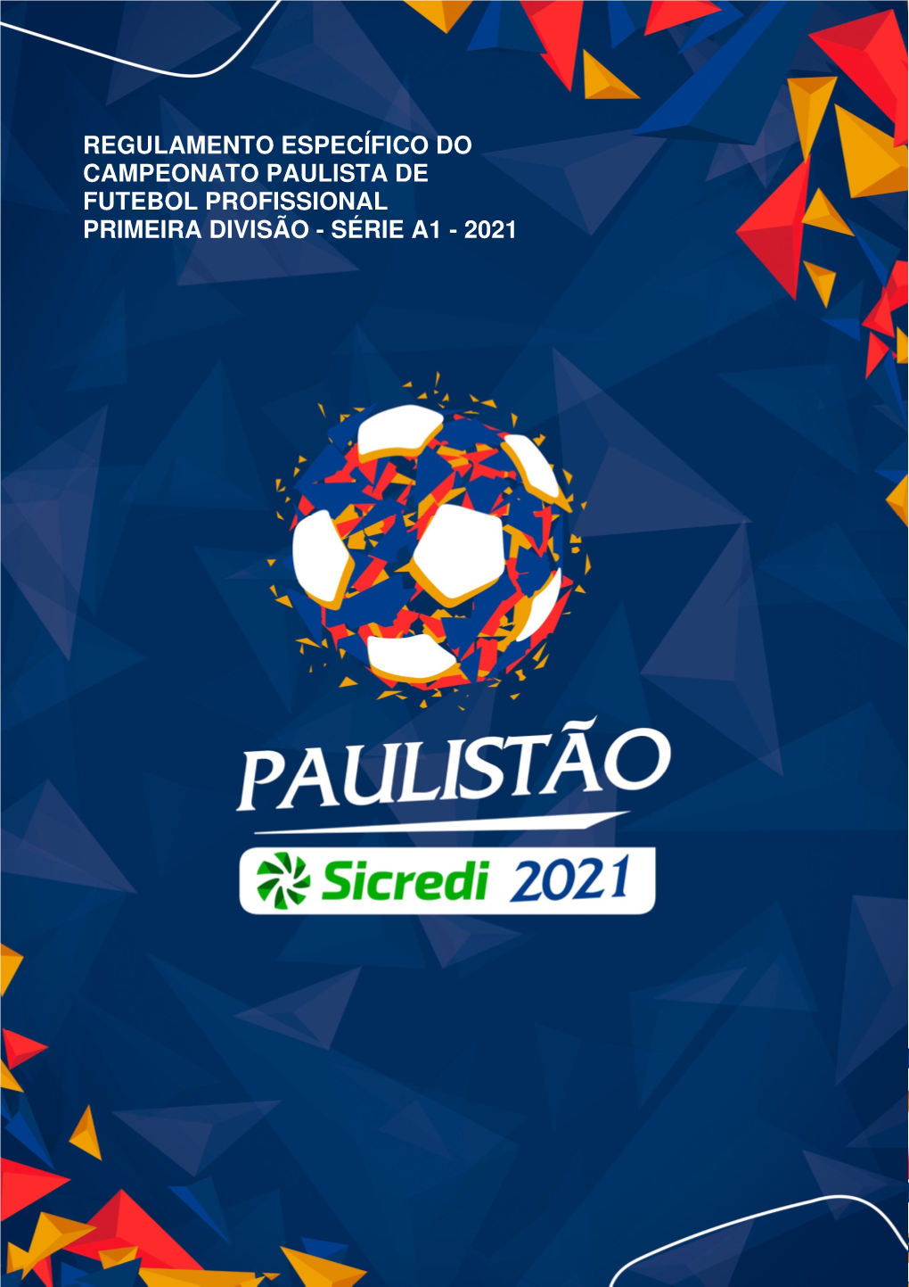 Regulamento Específico Do Campeonato Paulista De Futebol Profissional Primeira Divisão - Série A1 - 2021