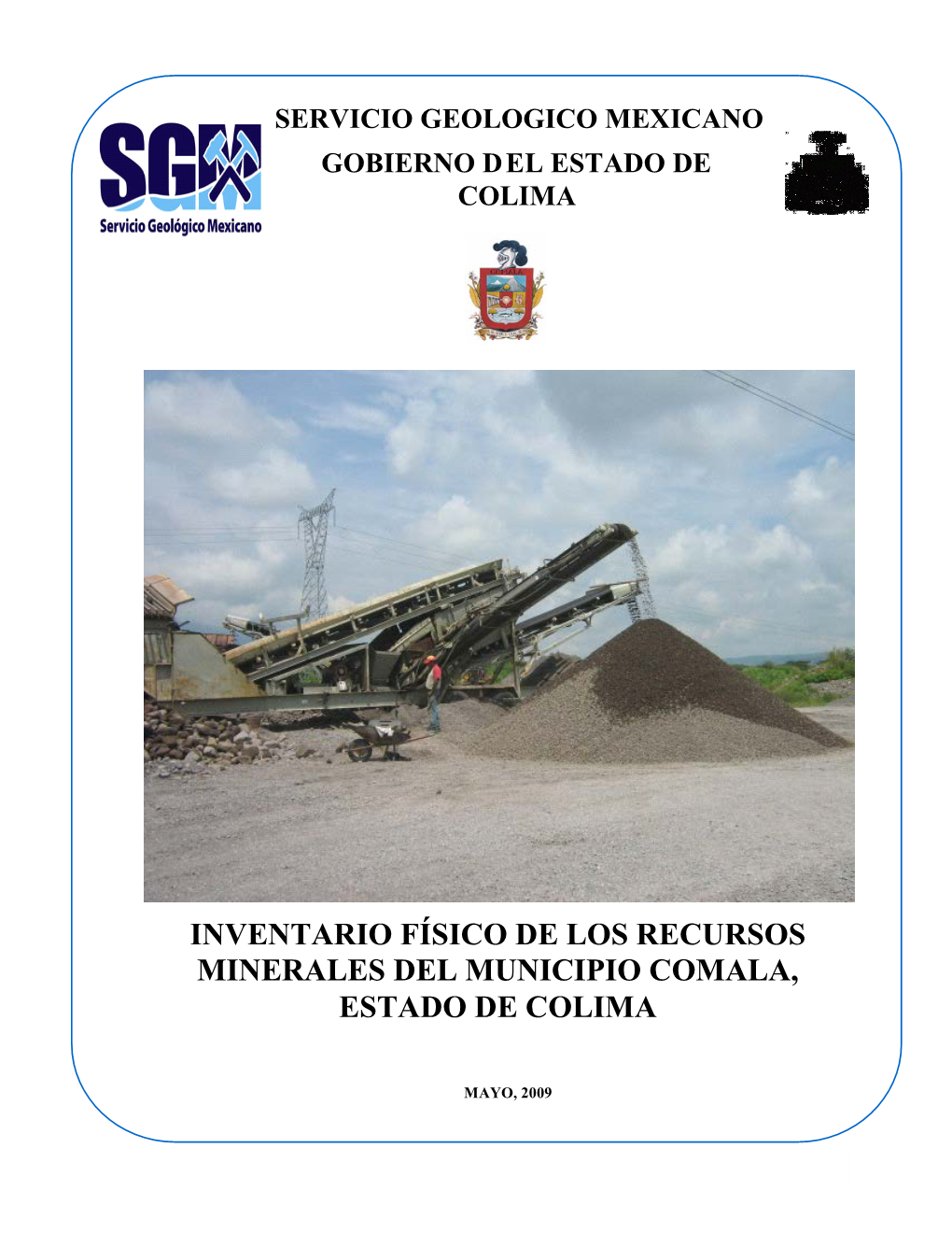 Inventario De Los Recursos Minerales De Los Municipios Colima, Coquimatlan, Minatitlan Y Tecoman En El Estado De Colima