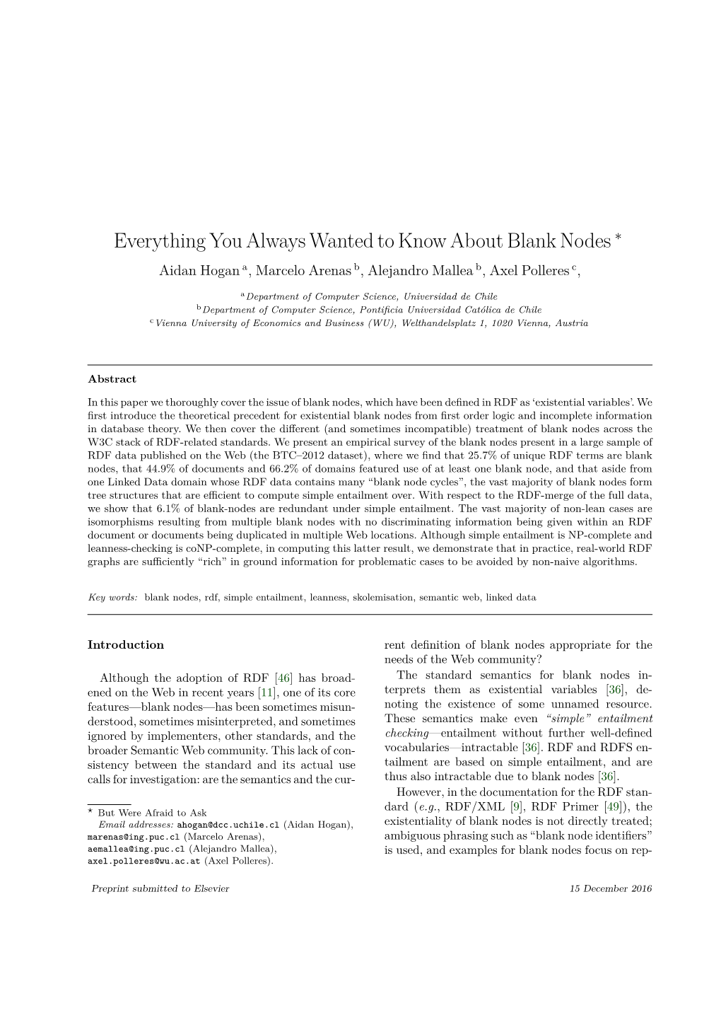 Everything You Always Wanted to Know About Blank Nodes ∗ Aidan Hogan A, Marcelo Arenas B, Alejandro Mallea B, Axel Polleres C