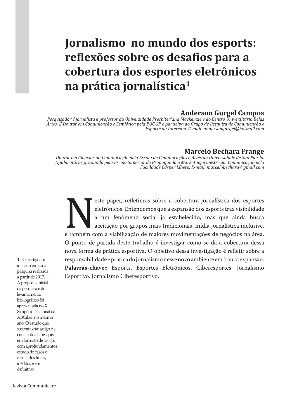 Jornalismo No Mundo Dos Esports: Reflexões Sobre Os Desafios Para a Cobertura Dos Esportes Eletrônicos Na Prática Jornalística1