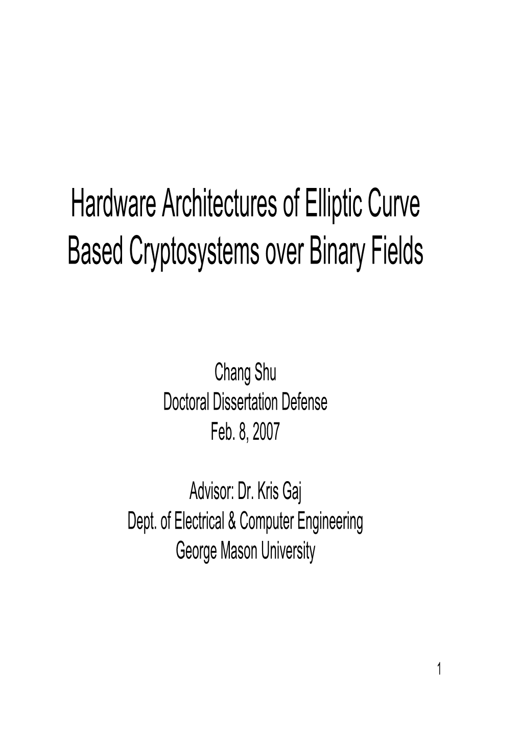 Hardware Architectures of Elliptic Curve Based Cryptosystems Over Binary Fields