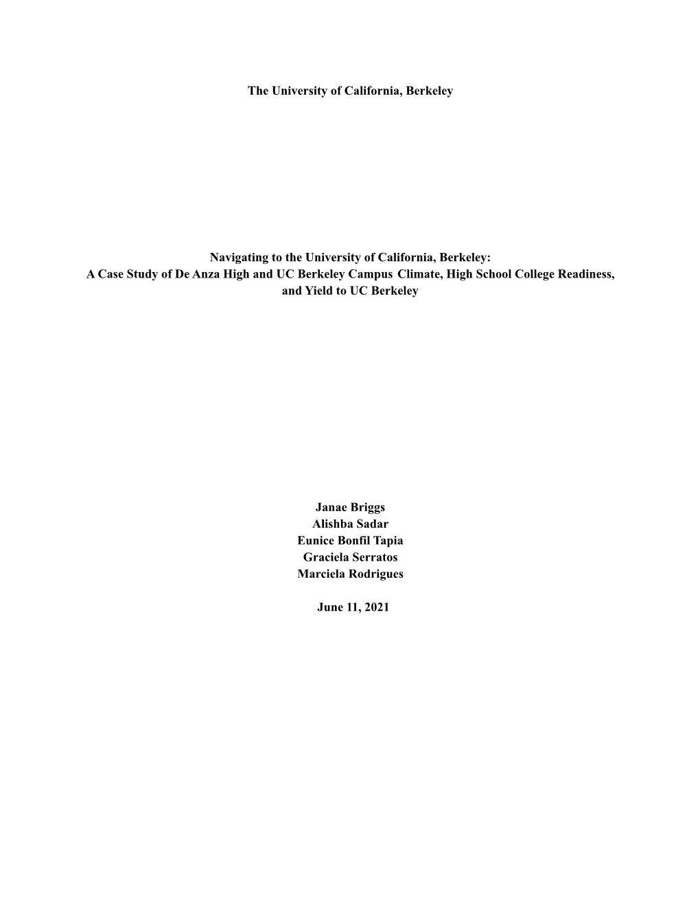 A Case Study of De Anza High and UC Berkeley Campus Climate, High School College Readiness, and Yield to UC Berkeley