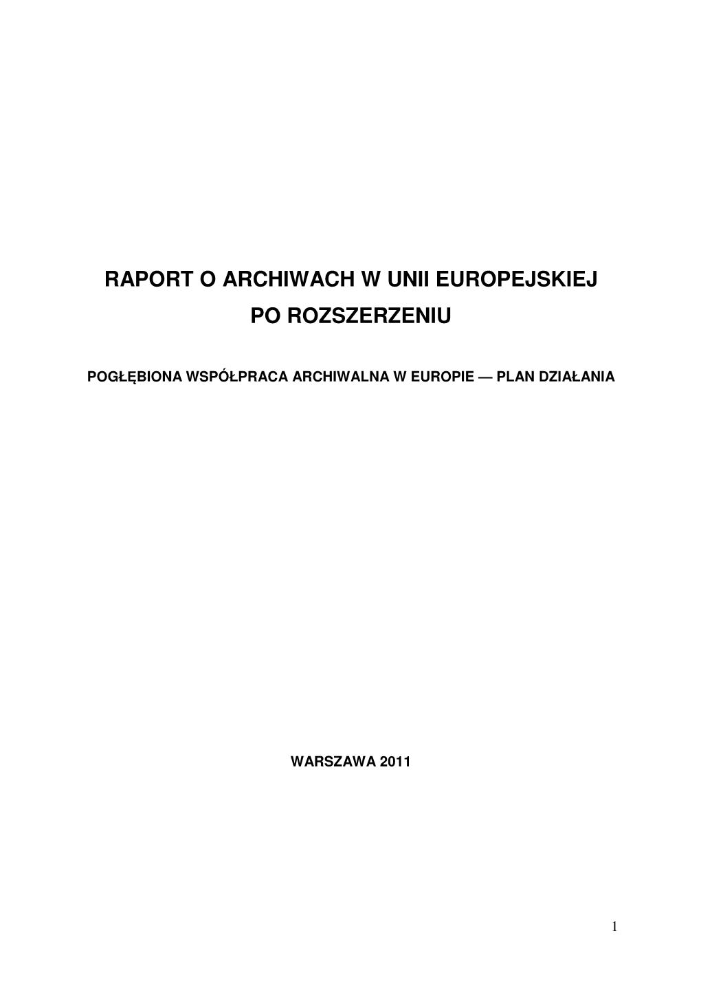 Raport O Archiwach W Unii Europejskiej Po Rozszerzeniu