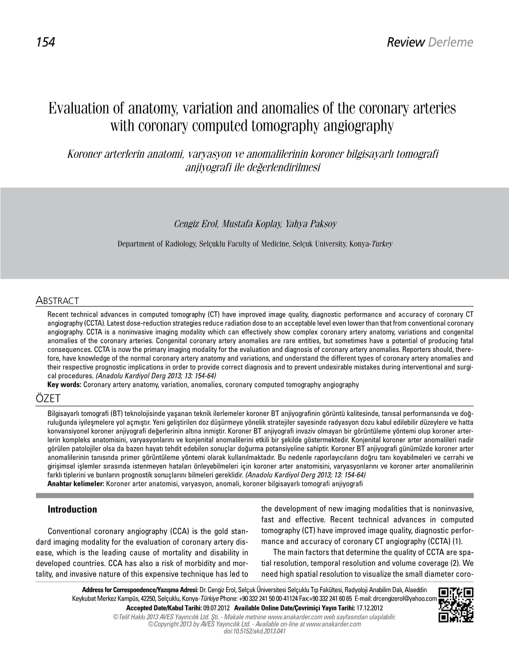 Evaluation of Anatomy, Variation and Anomalies of the Coronary Arteries with Coronary Computed Tomography Angiography