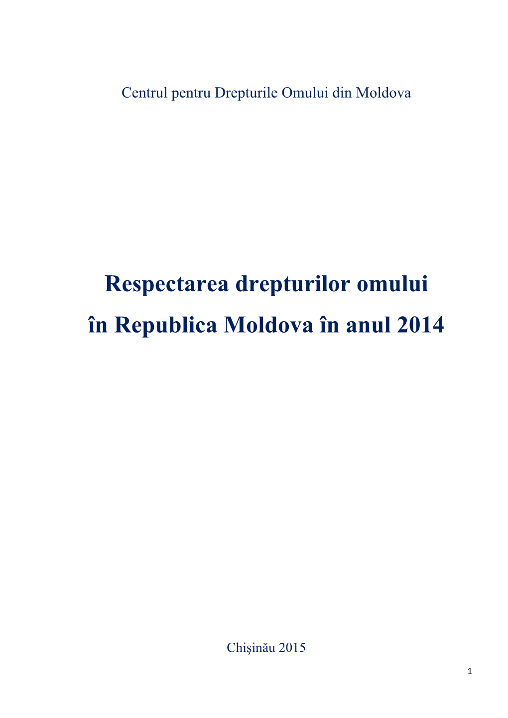 Respectarea Drepturilor Omului În Republica Moldova În Anul 2014