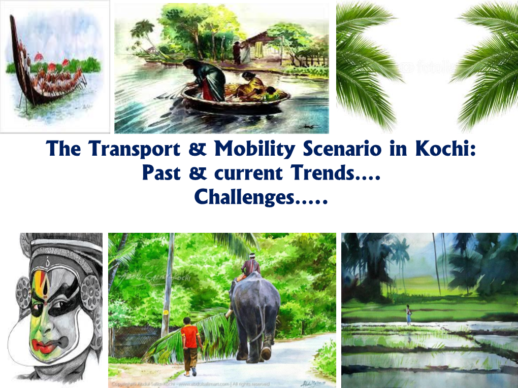 The Transport & Mobility Scenario in Kochi: Past & Current Trends…