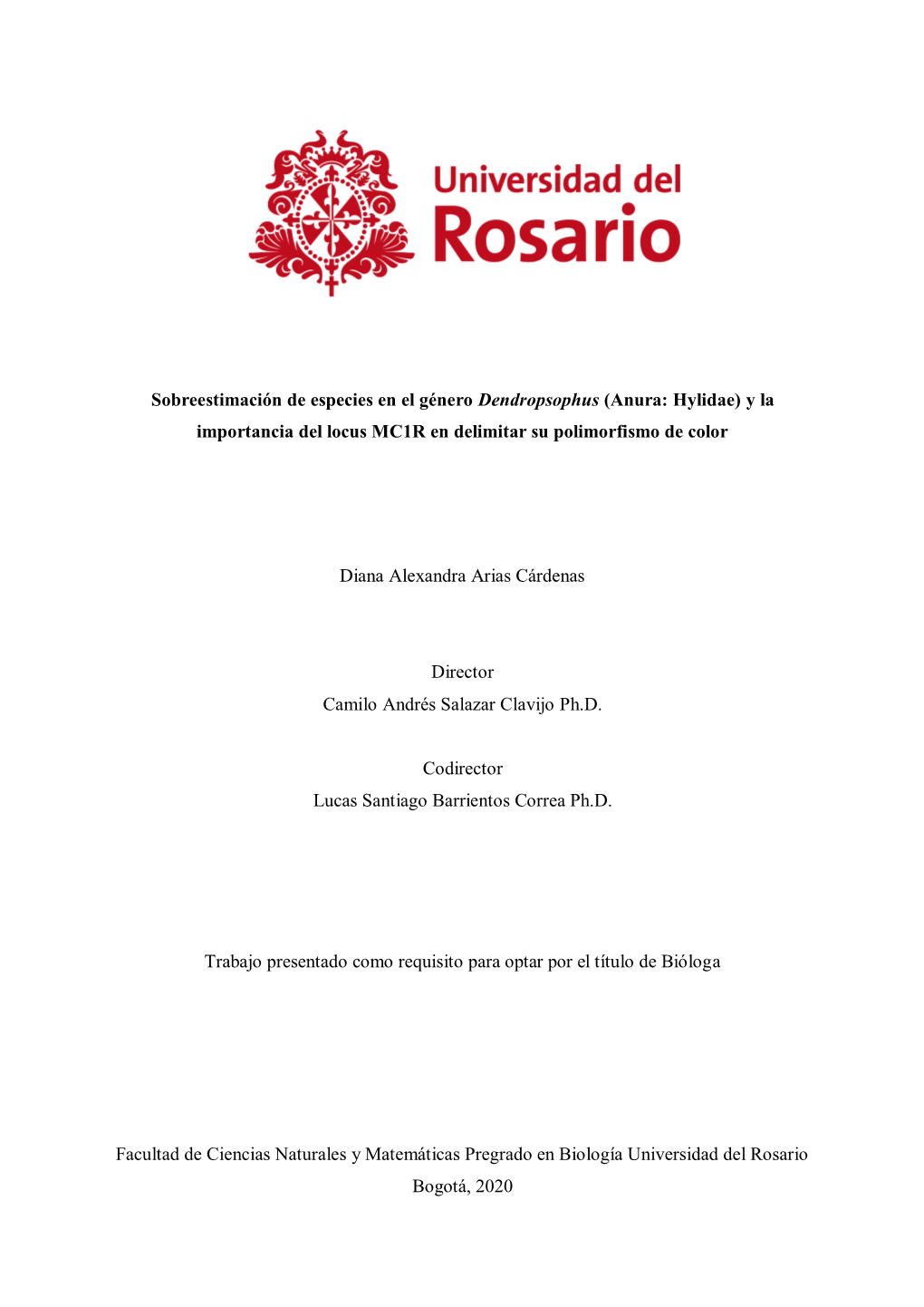 Sobreestimación De Especies En El Género Dendropsophus (Anura: Hylidae) Y La Importancia Del Locus MC1R En Delimitar Su Polimorfismo De Color