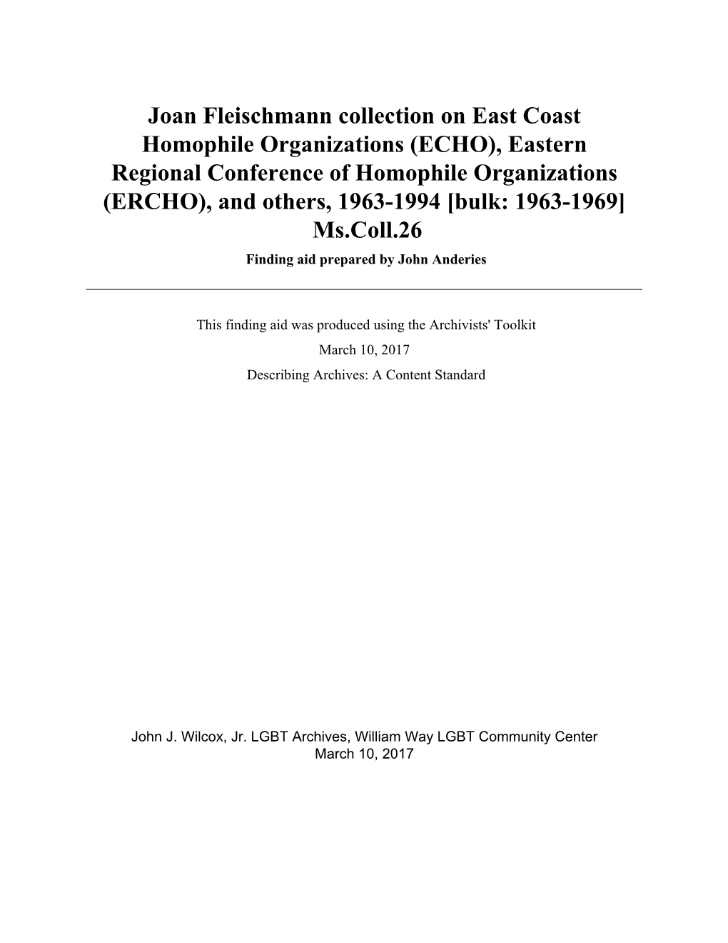 Eastern Regional Conference of Homophile Organizations (ERCHO), and Others, 1963-1994 [Bulk: 1963-1969] Ms.Coll.26 Finding Aid Prepared by John Anderies