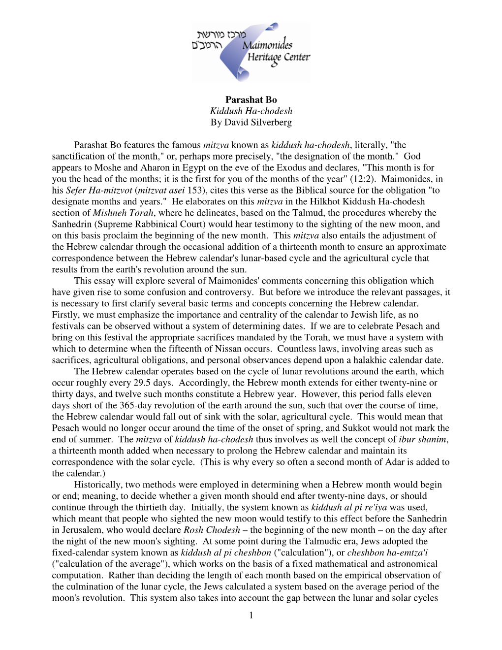 1 Parashat Bo Kiddush Ha-Chodesh by David Silverberg Parashat Bo Features the Famous Mitzva Known As Kiddush Ha-Chodesh, Literal