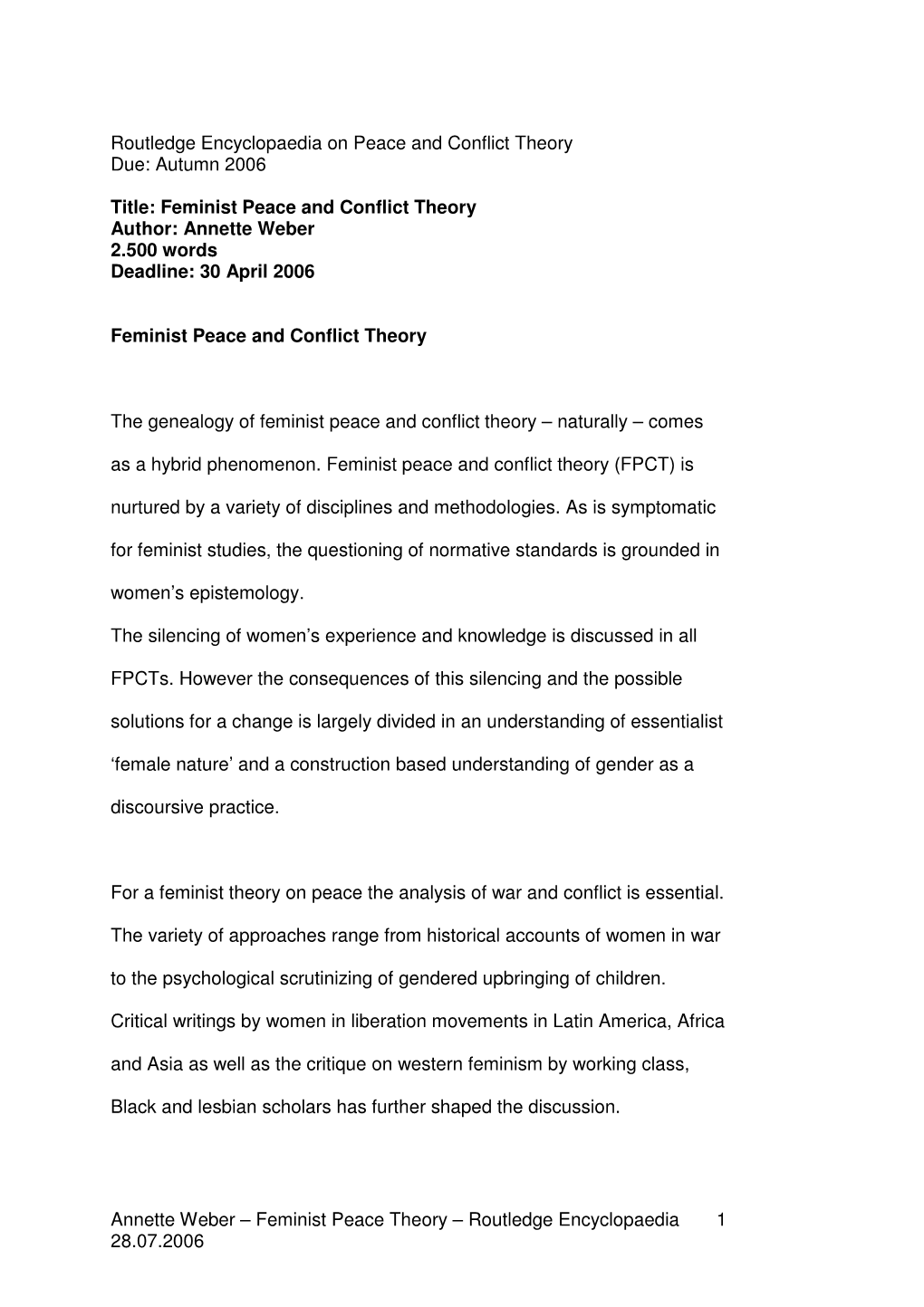 Feminist Peace and Conflict Theory Author: Annette Weber 2.500 Words Deadline: 30 April 2006