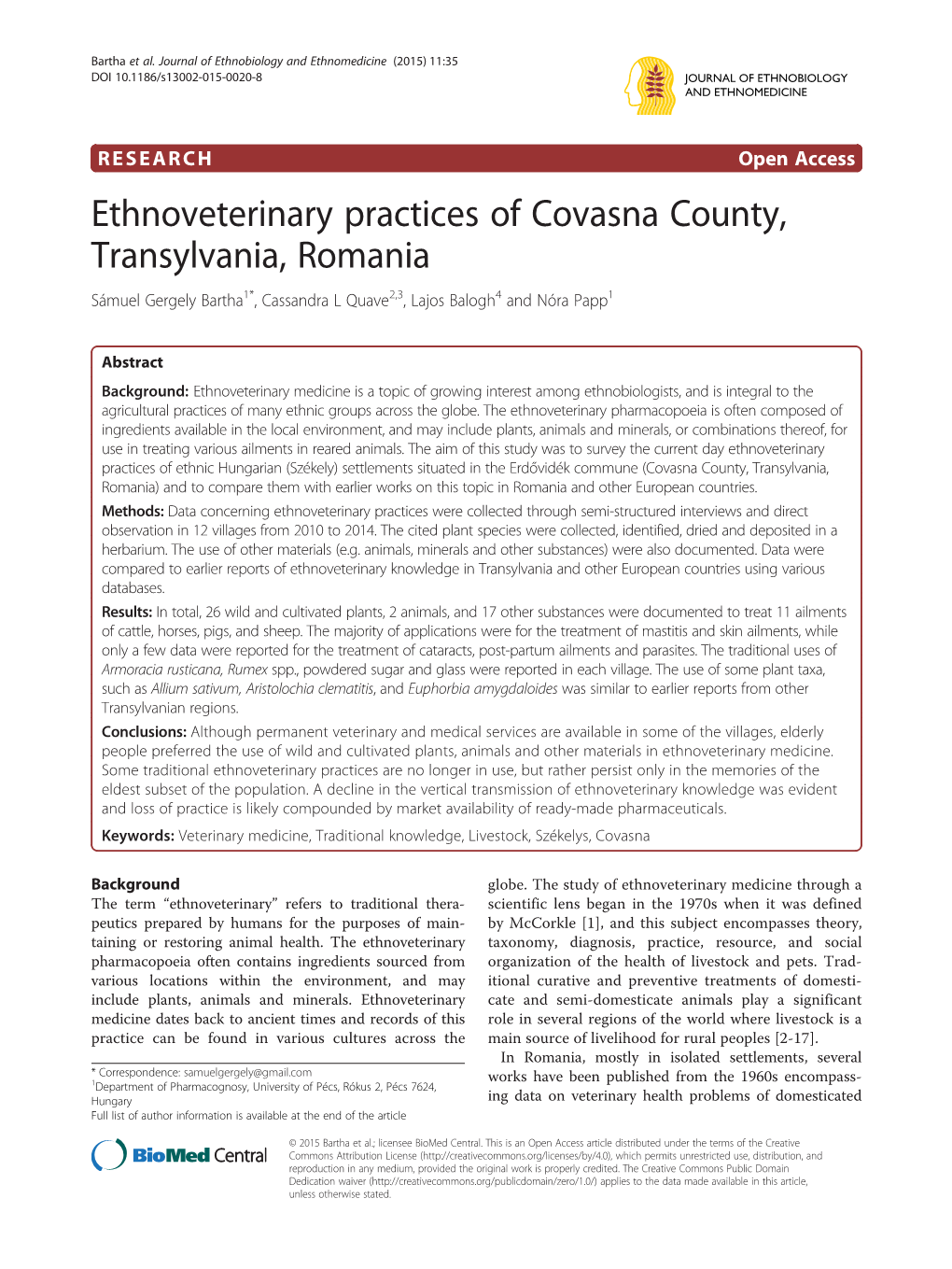 Ethnoveterinary Practices of Covasna County, Transylvania, Romania Sámuel Gergely Bartha1*, Cassandra L Quave2,3, Lajos Balogh4 and Nóra Papp1