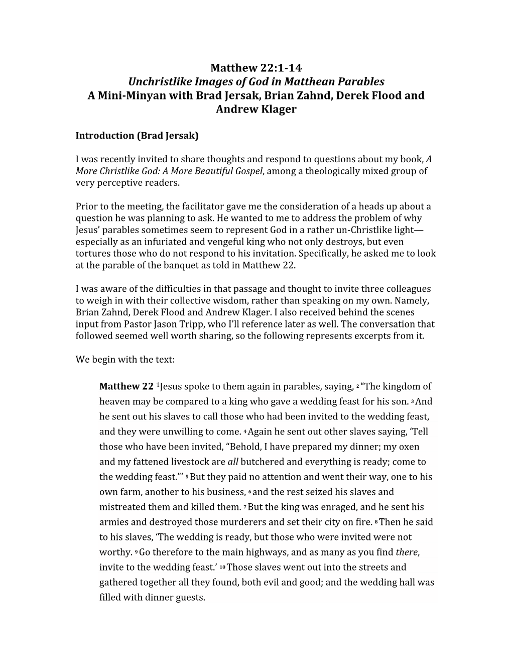 Matthew 22:1-14 Unchristlike Images of God in Matthean Parables a Mini-Minyan with Brad Jersak, Brian Zahnd, Derek Flood and Andrew Klager