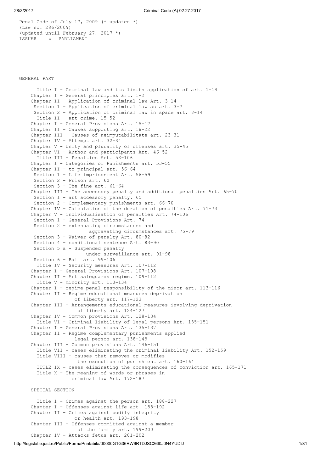 Penal Code of July 17, 2009 (* Updated *) (Law No. 286/2009) (Updated Until February 27, 2017 *) ISSUER PARLIAMENT