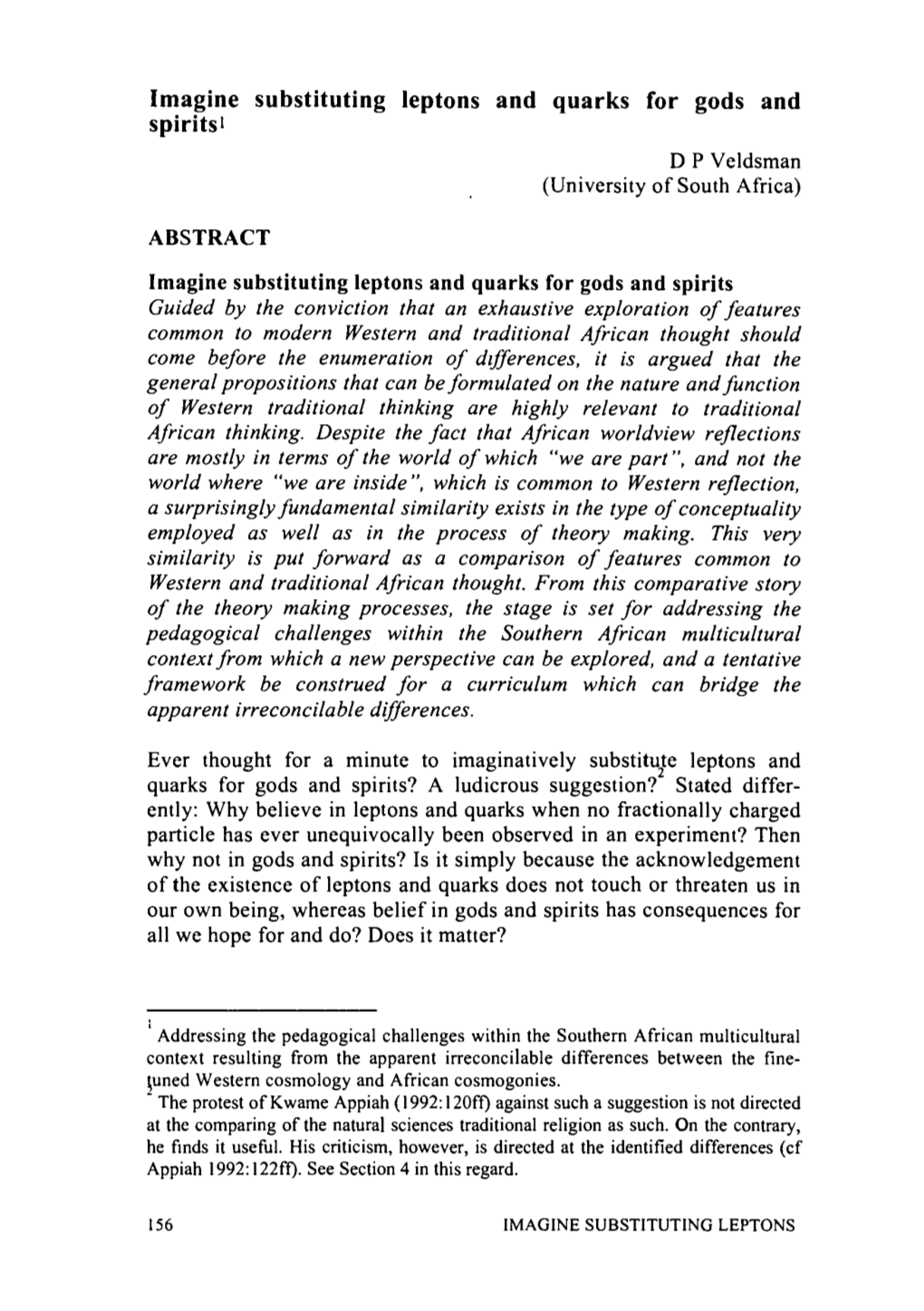 Imagine Substituting Leptons and Quarks for Gods and Spirits1 D P Veldsman (University of South Africa)