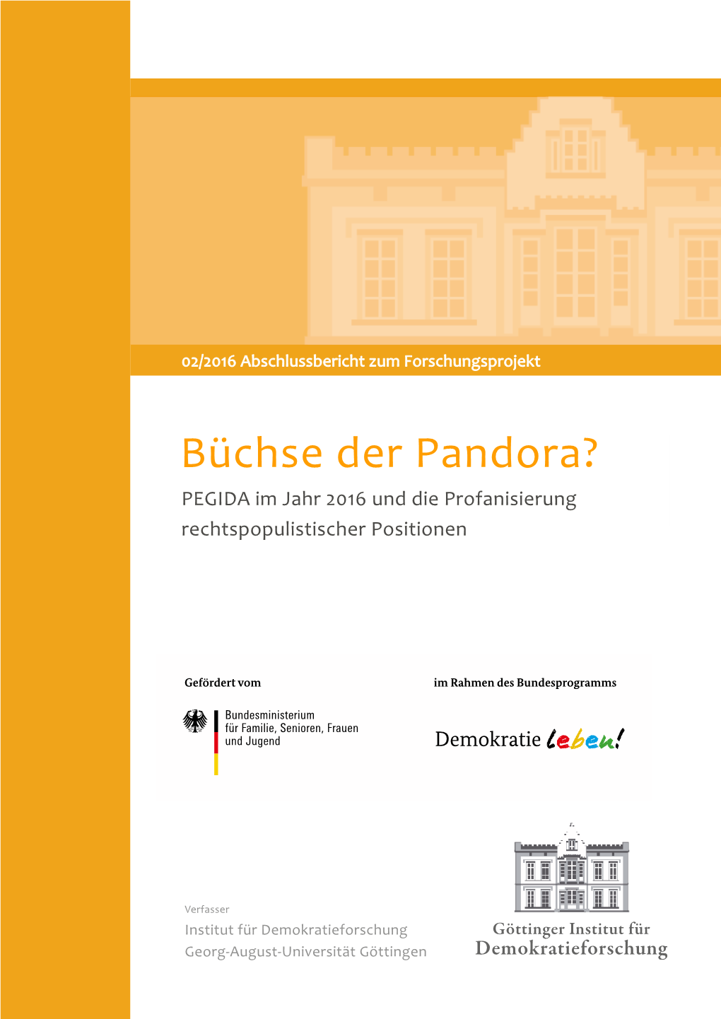 Büchse Der Pandora? PEGIDA Im Jahr 2016 Und Die Profanisierung Rechtspopulistischer Positionen