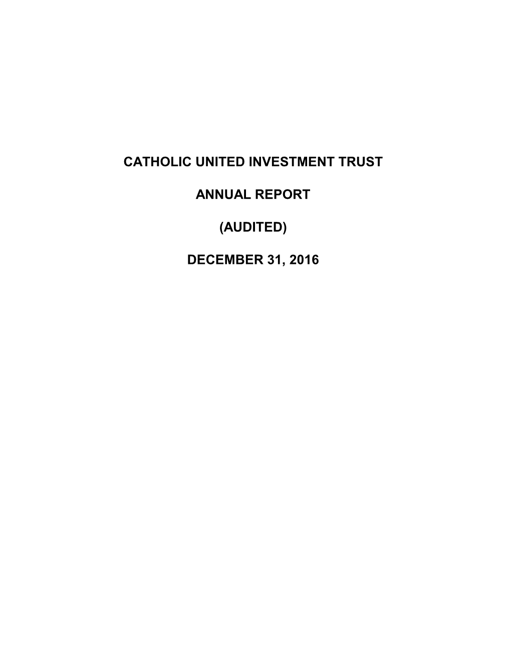 Catholic United Investment Trust Annual Report