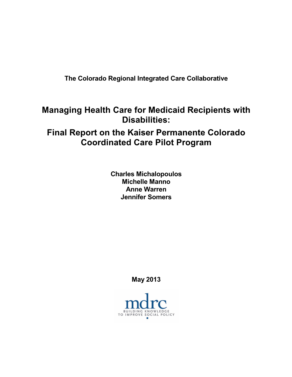 Managing Health Care for Medicaid Recipients with Disabilities: Final Report on the Kaiser Permanente Colorado Coordinated Care Pilot Program