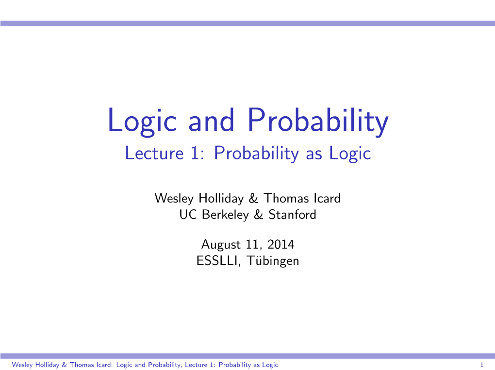 Logic and Probability Lecture 1: Probability As Logic