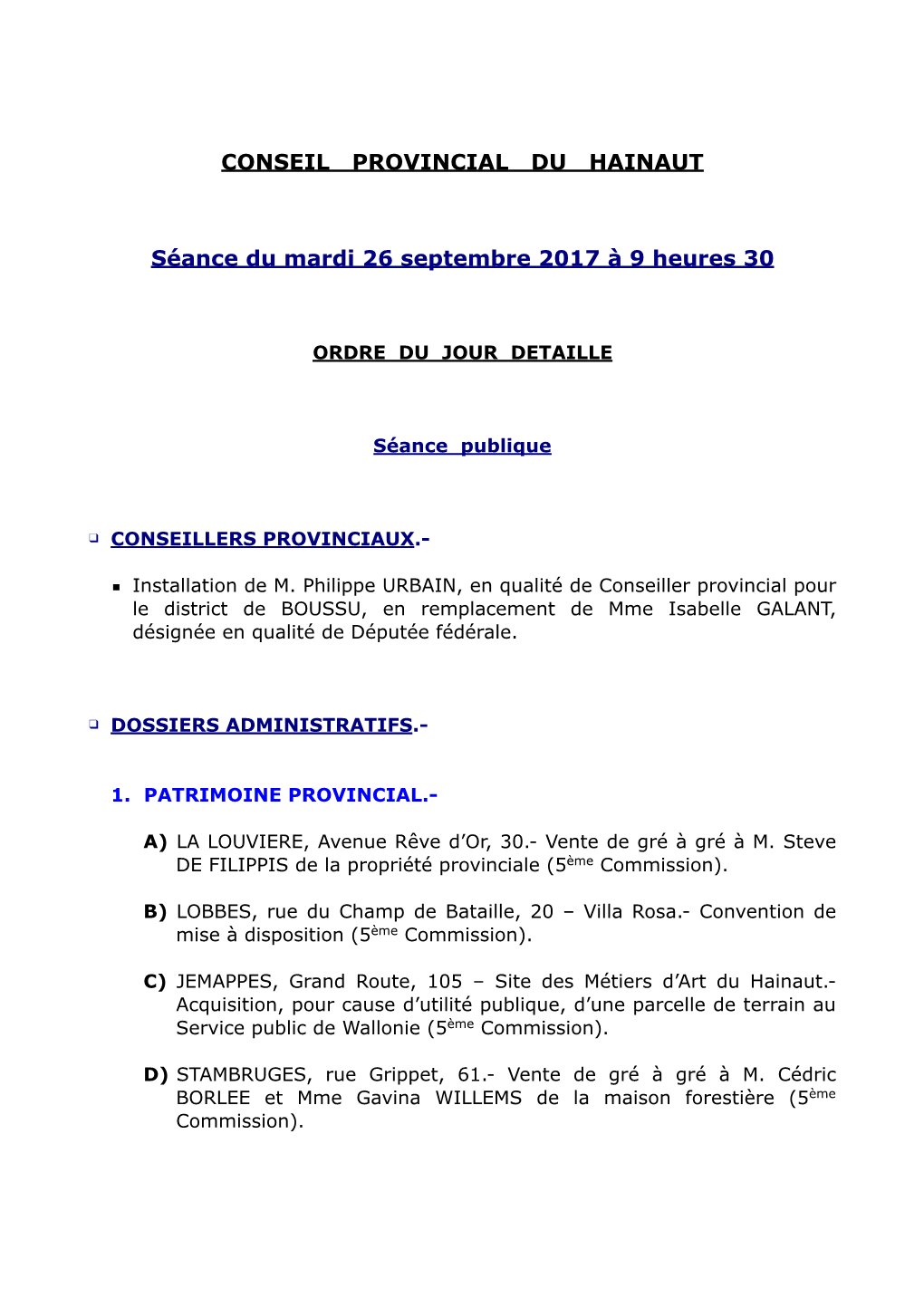 CONSEIL PROVINCIAL DU HAINAUT Séance Du Mardi 26 Septembre 2017 À 9 Heures 30