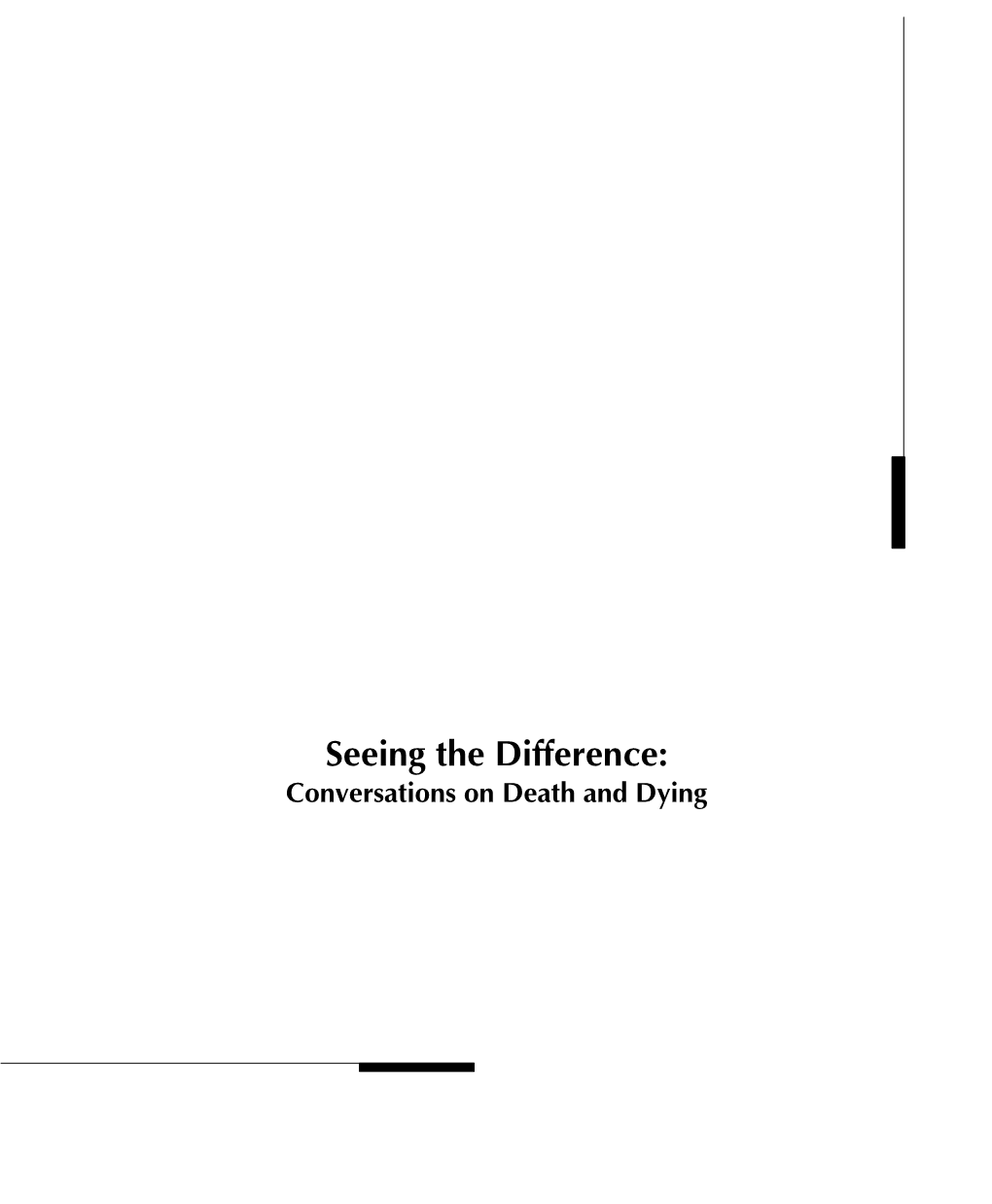 Seeing the Difference: Conversations on Death and Dying the DOREEN B