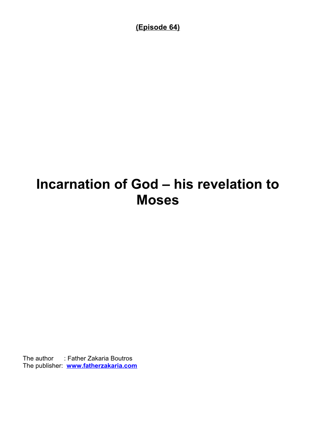 Incarnation of God His Revelation to Moses
