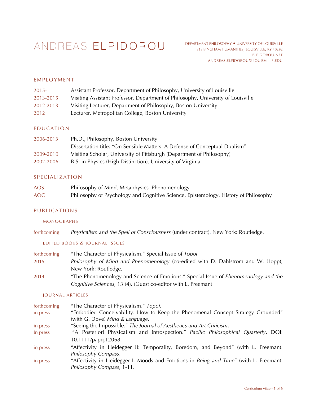 Andreas Elpidorou 313 Bingham Humanities, Louisville, Ky 40292 Elpidorou.Net Andreas.Elpidorou@Louisville.Edu