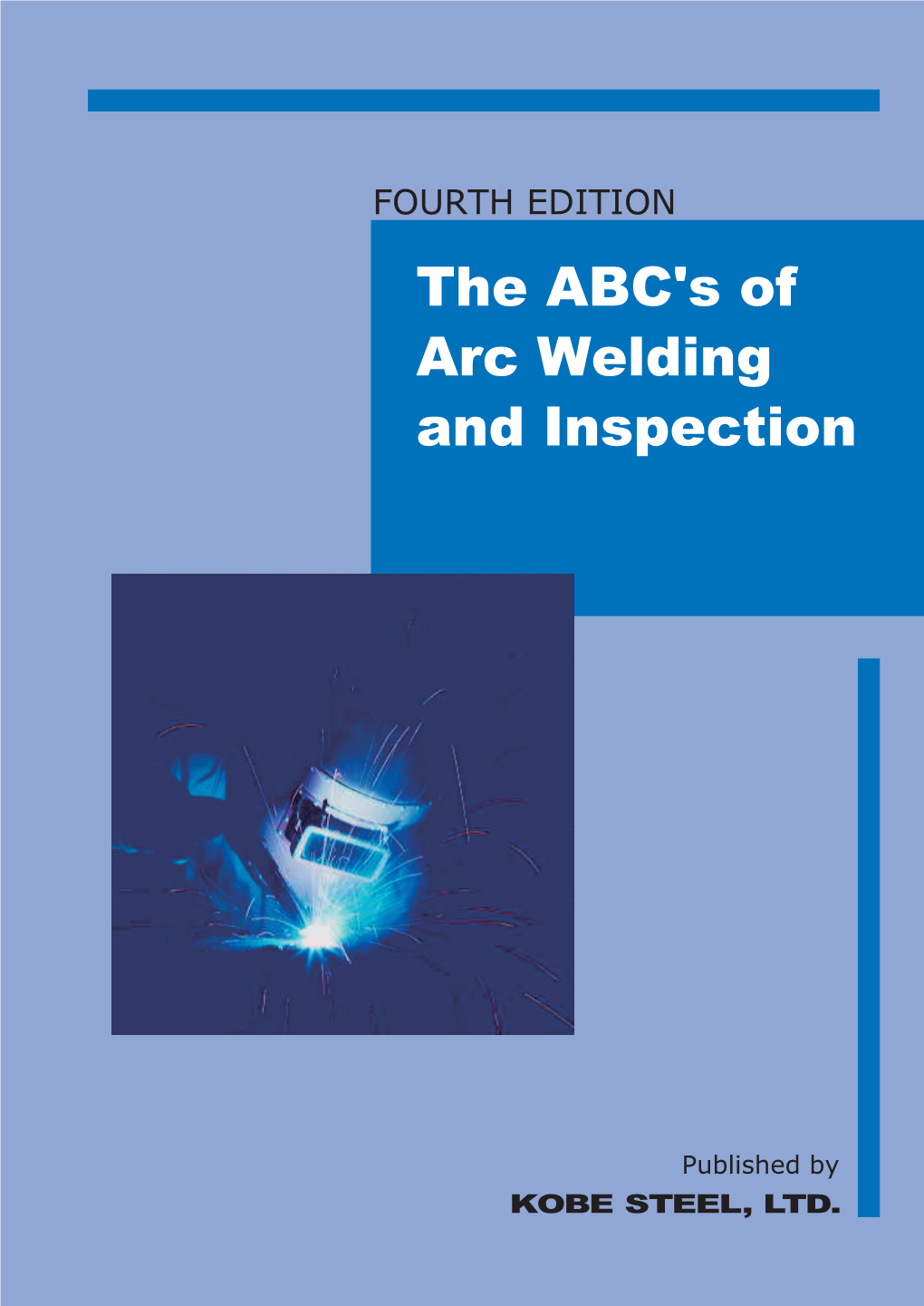 The ABC's of Arc Welding and Inspection