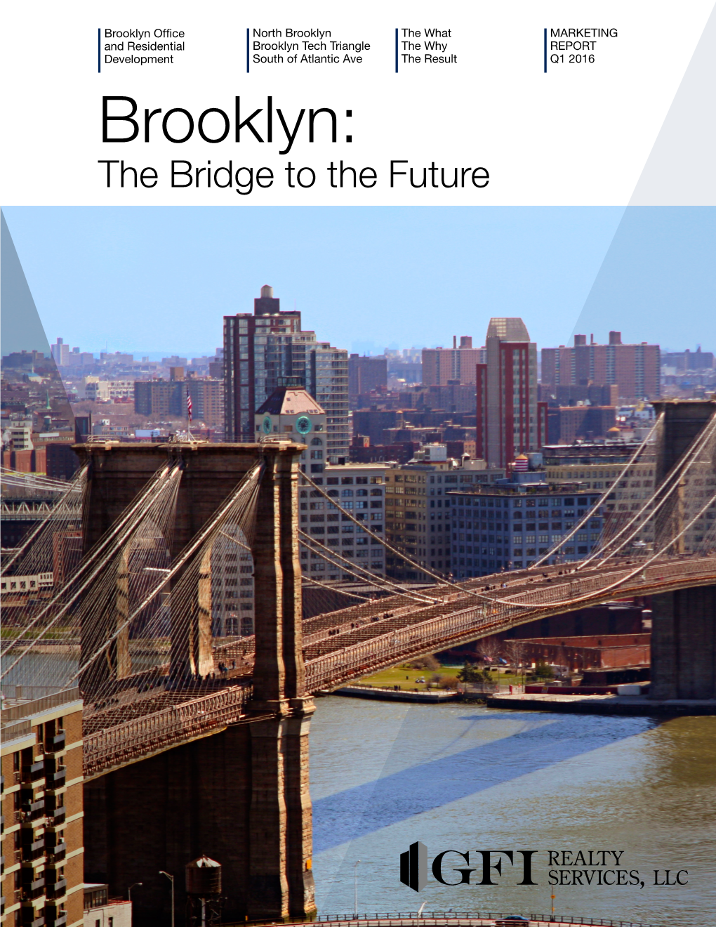 Brooklyn: the Bridge to the Future TABLE of CONTENTS • MARKETING REPORT • Q1 2016