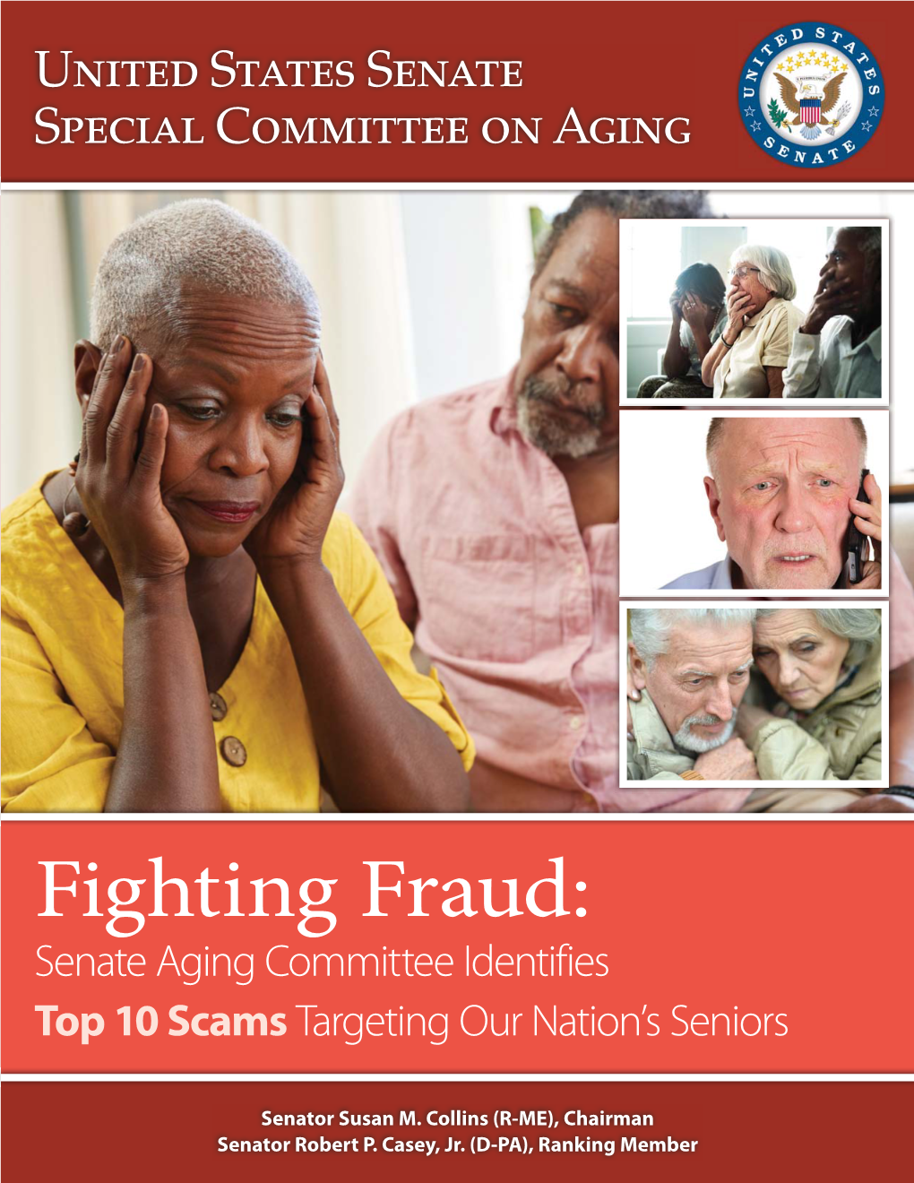 Fighting Fraud: Senate Aging Committee Identifies Top 10 Scams Targeting Our Nation’S Seniors