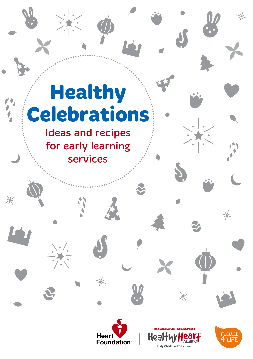 Healthy Celebrations Ideas and Recipes for Early Learning Services