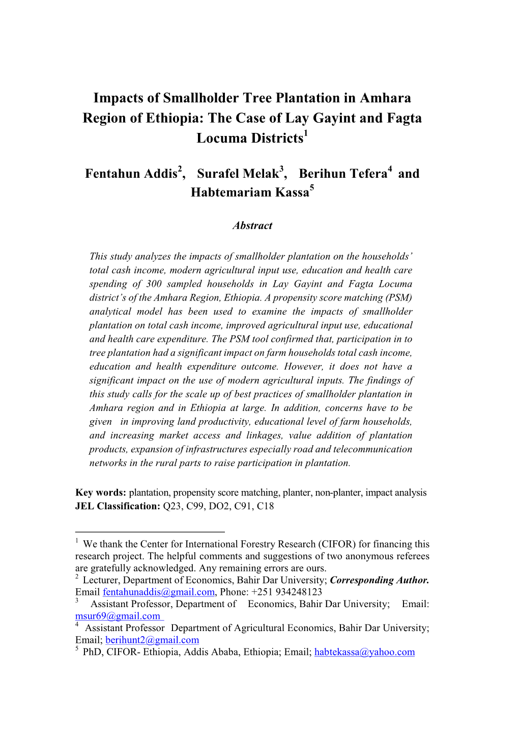 Impacts of Smallholder Tree Plantation in Amhara Region of Ethiopia: the Case of Lay Gayint and Fagta Locuma Districts1