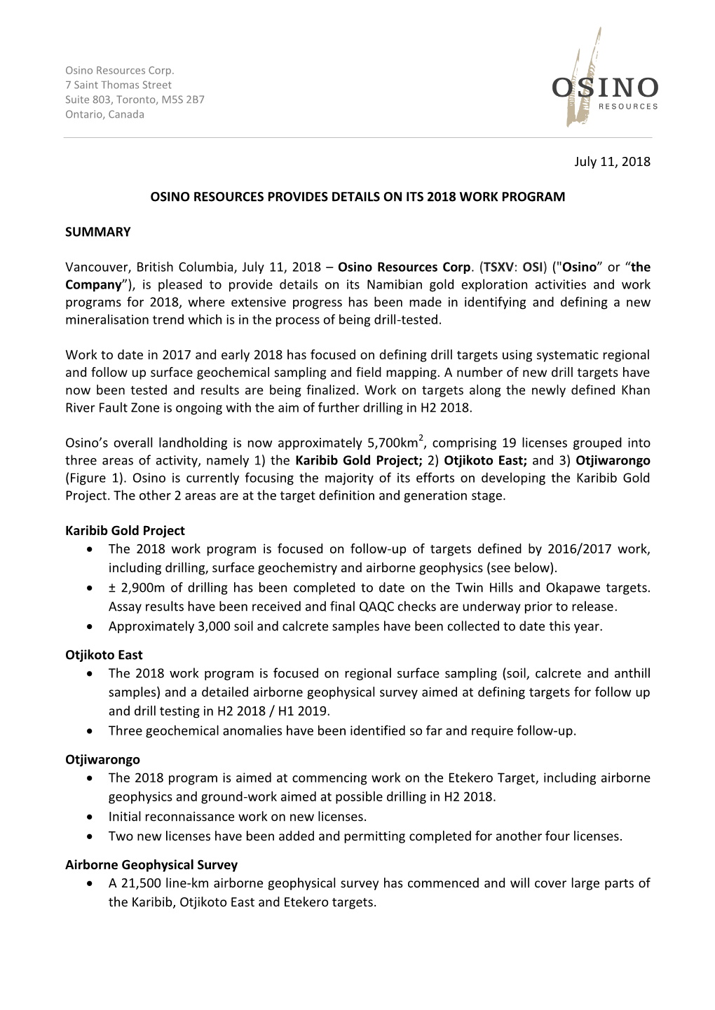 July 11, 2018 OSINO RESOURCES PROVIDES DETAILS on ITS 2018