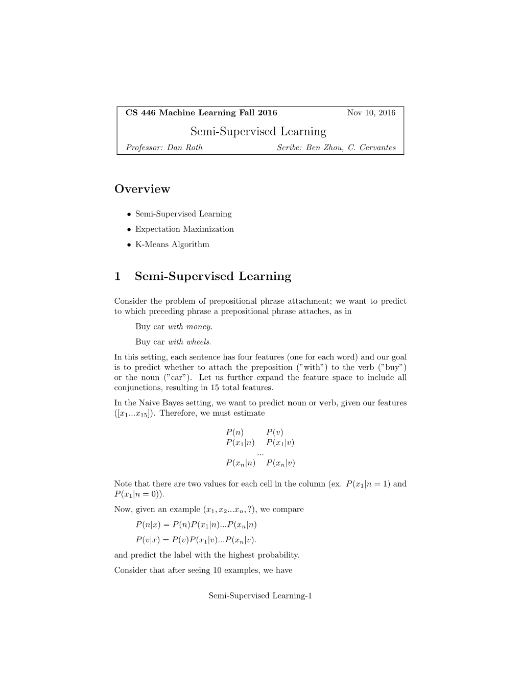 Semi-Supervised Learning Overview 1 Semi-Supervised Learning