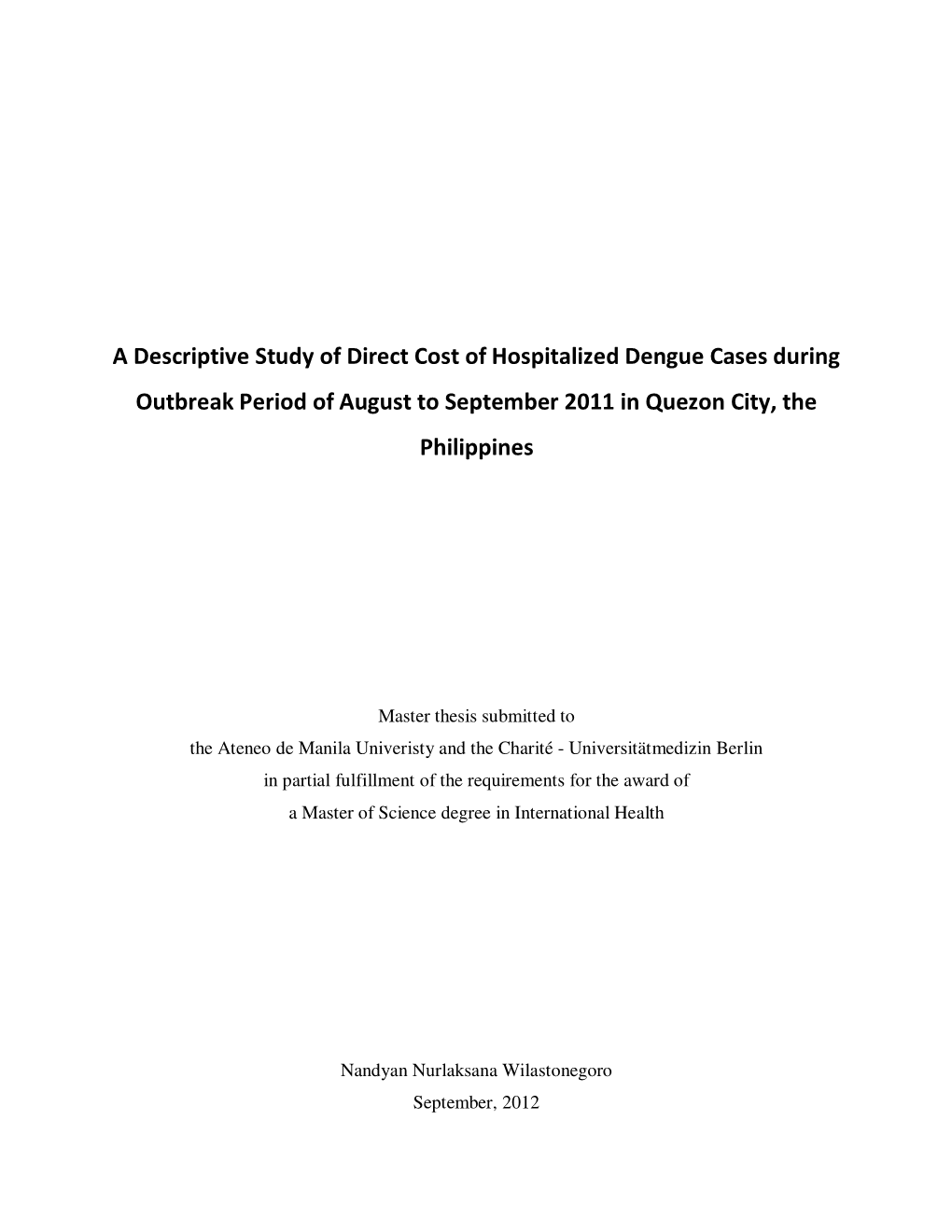 A Descriptive Study of Direct Cost of Hospitalized Dengue Cases During Outbreak Period of August to September 2011 in Quezon City, the Philippines