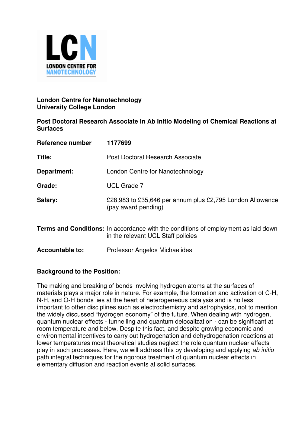 London Centre for Nanotechnology University College London Post Doctoral Research Associate in Ab Initio Modeling of Chemical Re