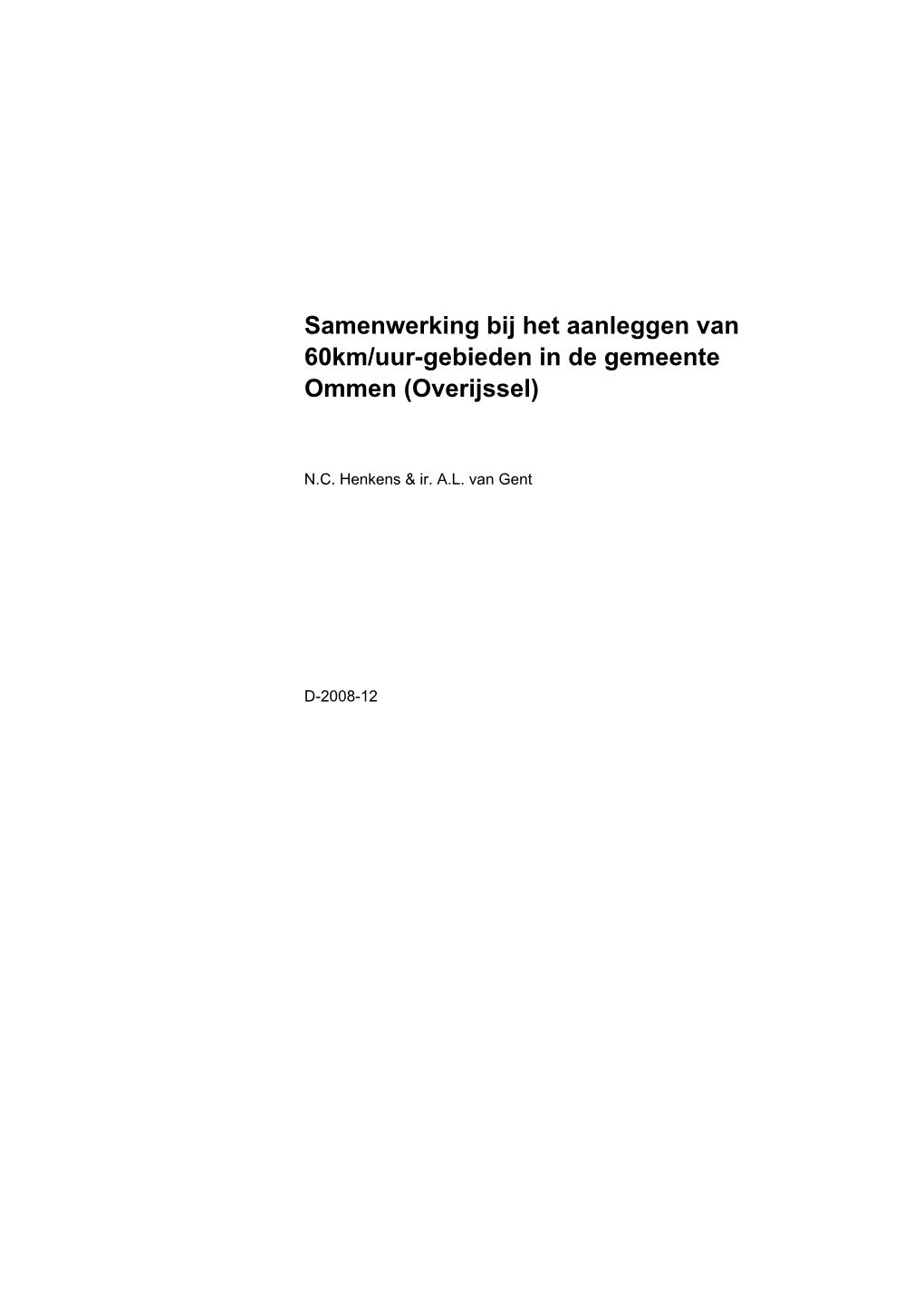Samenwerking Bij Het Aanleggen Van 60Km/Uur-Gebieden in De Gemeente Ommen (Overijssel)