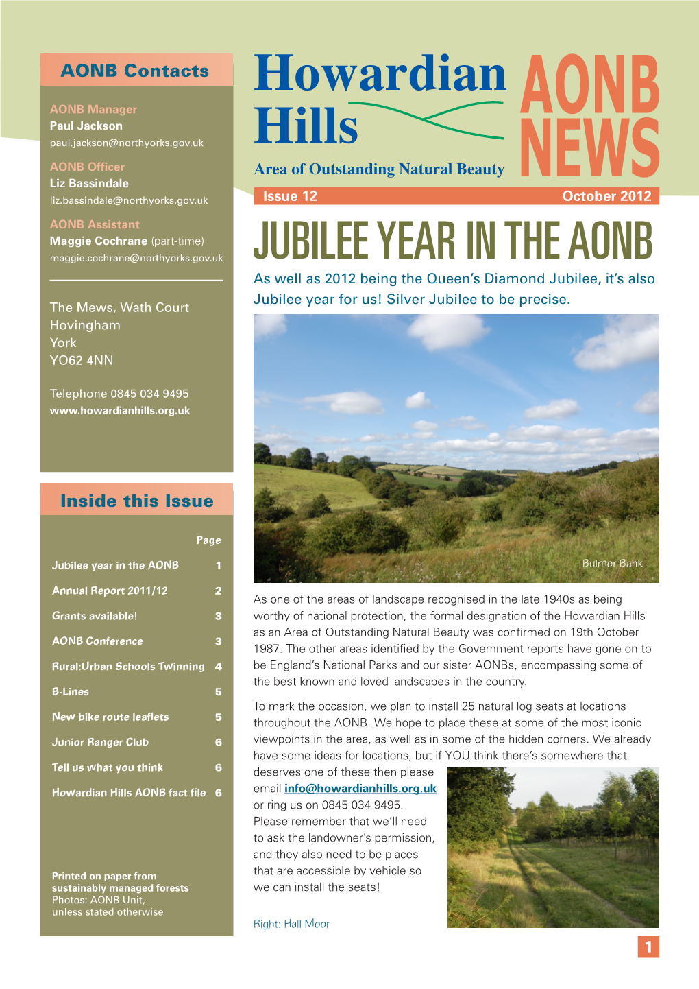 JUBILEE YEAR in the AONB As Well As 2012 Being the Queen’S Diamond Jubilee, It’S Also Jubilee Year for Us! Silver Jubilee to Be Precise