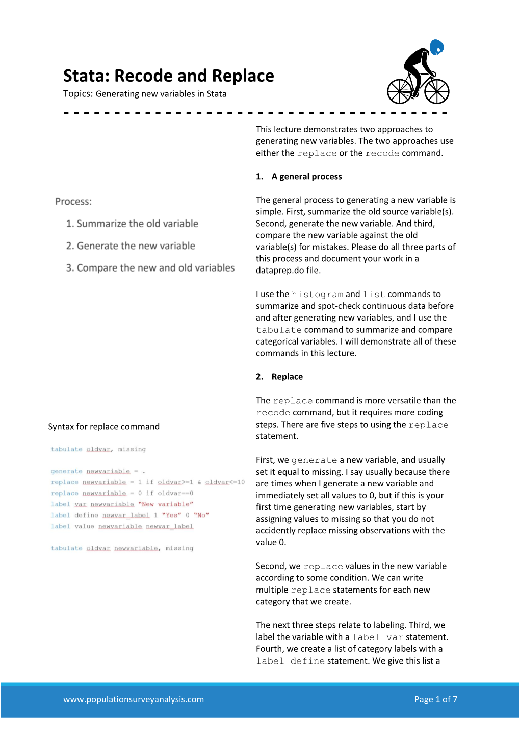 Stata: Recode and Replace Topics: Generating New Variables in Stata ------This Lecture Demonstrates Two Approaches to Generating New Variables