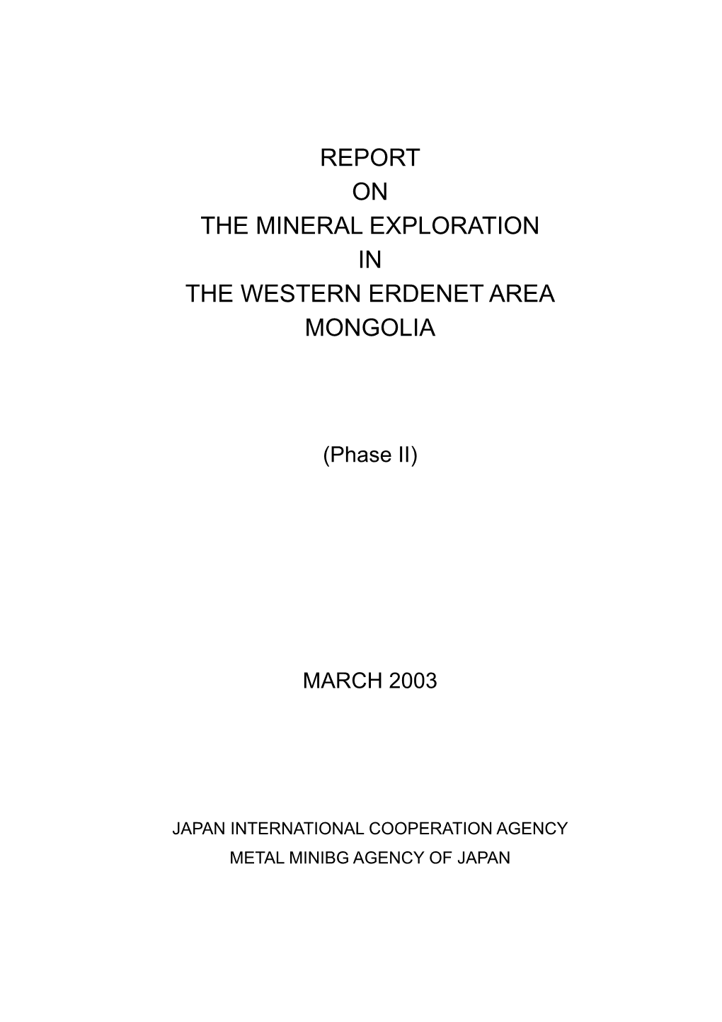 Report on the Mineral Exploration in the Western Erdenet Area Mongolia